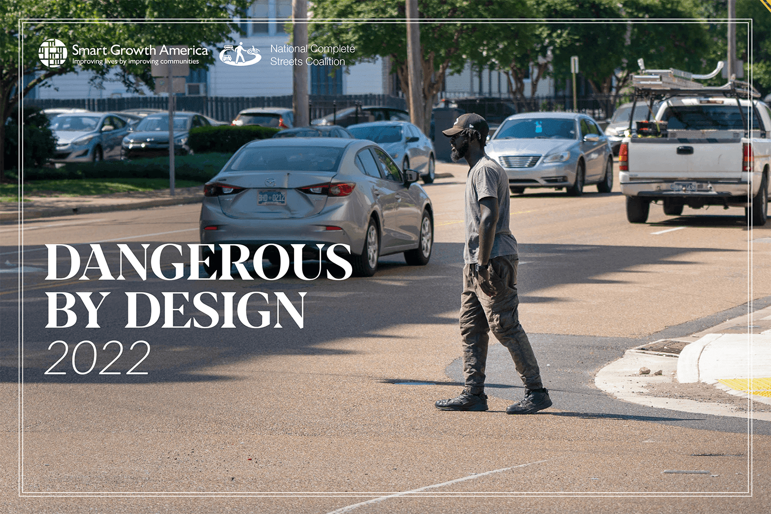 The most dangerous places in the U.S. for people walking: announcing Dangerous by Design 2022